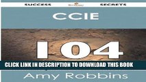 Collection Book CCIE 104 Success Secrets: Most Asked Questions, What You Need To Know
