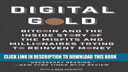 [PDF] Digital Gold: Bitcoin and the Inside Story of the Misfits and Millionaires Trying to