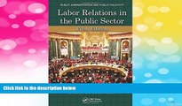 READ FREE FULL  Labor Relations in the Public Sector, Fifth Edition (Public Administration and