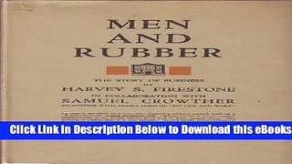 [Download] Men and Rubber: The Story of Business Free Ebook