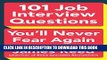 [PDF] 101 Job Interview Questions You ll Never Fear Again Popular Collection