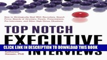 [PDF] Top Notch Executive Interviews: How to Strategically Deal With Recruiters, Search Firms,
