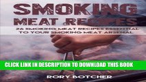 [PDF] Smoking Meat Recipes: 26 Smoking Meat Recipes Essential To Your Smoker Meat Arsenal (Rory s