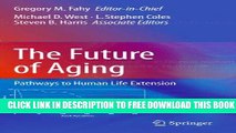 Collection Book The Future of Aging: Pathways to Human Life Extension