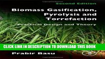 New Book Biomass Gasification, Pyrolysis and Torrefaction, Second Edition: Practical Design and