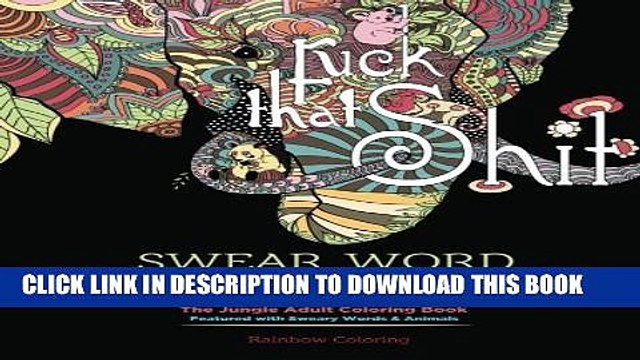 [PDF] Swear Word Coloring Book: The Jungle Adult Coloring Book featured with Sweary Words