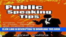 [PDF] Public Speaking Tips - Control Your Fear of Public Speaking   Improve Your Presentation