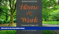 Big Deals  Home and Work: Housework, Wages, and the Ideology of Labor in the Early Republic  Best