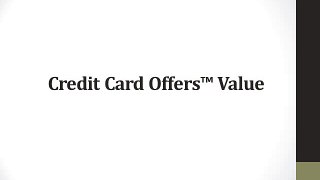 Credit Card Offers™ Value