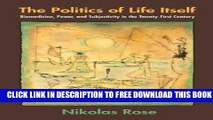 Collection Book The Politics of Life Itself: Biomedicine, Power, and Subjectivity in the