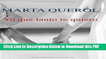 [Read] Yo que tanto te quiero (Spanish Edition) Ebook Free