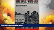 Must Have  Dark Sweat, White Gold: California Farm Workers, Cotton, and the New Deal  READ Ebook