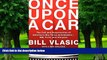 Big Deals  Once Upon a Car: The Fall and Resurrection of America s Big Three Automakers--GM, Ford,