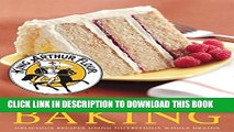 [PDF] King Arthur Flour Whole Grain Baking: Delicious Recipes Using Nutritious Whole Grains Full