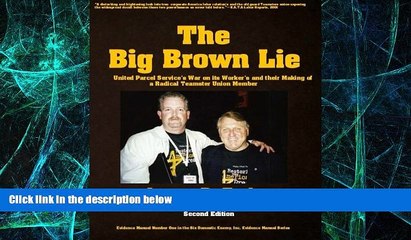 Must Have PDF  The Big Brown Lie: United Parcel Service s War on its Worker s and their Making of