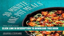 [PDF] 30-Minute One-Pot Meals: Feed Your Family Incredible Food in Less Time and With Less Cleanup