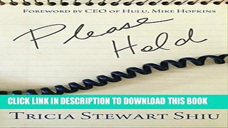 [PDF] Please Hold: Foreword by Hulu CEO, Mike Hopkins Full Collection