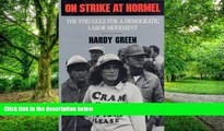 Big Deals  On Strike At Hormel: The Struggle for a Democratic Labor Movement (Labor And Social