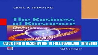 New Book The Business of Bioscience: What goes into making a Biotechnology Product