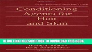 New Book Conditioning Agents for Hair and Skin (Cosmetic Science and Technology)