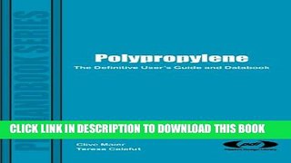 Collection Book Polypropylene: The Definitive Users Guide (Plastics Design Library)
