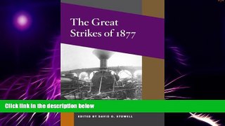 Big Deals  The Great Strikes of 1877 (Working Class in American History)  Free Full Read Best Seller