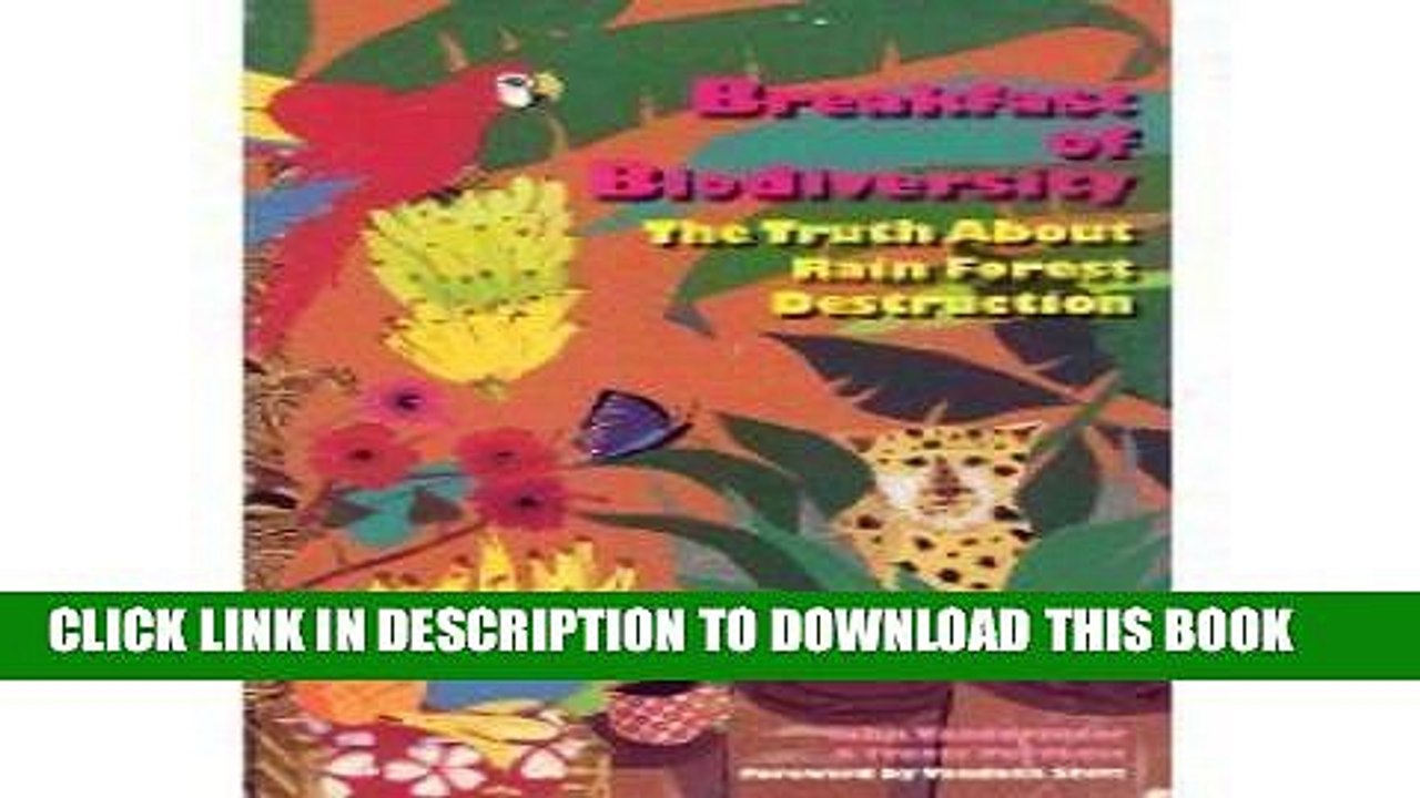 [PDF] Breakfast of Biodiversity: The Truth about Rain Forest Destruction Popular Colection