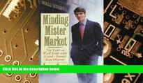 Must Have PDF  Minding Mr. Market: Ten Years on Wall Street With Grant s Interest Rate Observer
