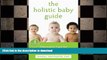 READ  The Holistic Baby Guide: Alternative Care for Common Health Problems (The New Harbinger
