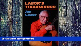 Big Deals  Labor s Troubadour (Music in American Life)  Best Seller Books Most Wanted