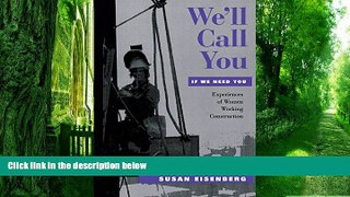 Big Deals  We ll Call You If We Need You: Experiences of Women Working Construction (Ilr Press