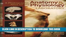 [PDF] A Photographic Atlas for the Anatomy   Physiology Laboratory, 6th Edition Popular Online