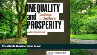 Big Deals  Inequality and Prosperity: Social Europe Vs. Liberal America  Best Seller Books Most
