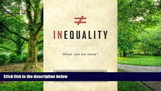 Big Deals  Inequality: What Can Be Done?  Best Seller Books Best Seller