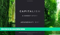 Big Deals  Capitalism: A Ghost Story  Best Seller Books Most Wanted