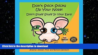 EBOOK ONLINE  Don t Stick Sticks Up Your Nose! Don t Stuff Stuff In Your Ears!  PDF ONLINE