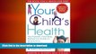 READ  Your Child s Health: The Parents  One-Stop Reference Guide to: Symptoms, Emergencies,