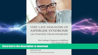 GET PDF  Very Late Diagnosis of Asperger Syndrome (Autism Spectrum Disorder): How Seeking a