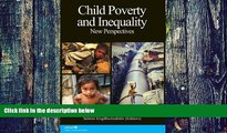 Big Deals  Child Poverty And Inequality: New Perspectives  Free Full Read Most Wanted