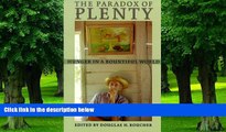 Big Deals  The Paradox of Plenty: Hunger in a Bountiful World  Best Seller Books Most Wanted
