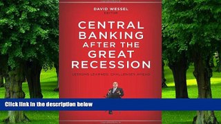 Big Deals  Central Banking after the Great Recession: Lessons Learned, Challenges Ahead  Best