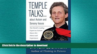 FAVORITE BOOK  Temple Talks about Autism and Sensory Issues: The World s Leading Expert on Autism