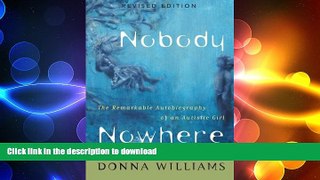 READ BOOK  Nobody Nowhere: The Remarkable Autobiography of an Autistic Girl FULL ONLINE