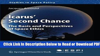 [Get] Icarus  Second Chance: The Basis and Perspectives of Space Ethics (Studies in Space Policy)