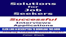 [PDF] Solutions for Job Seekers - Successful Interviews Applications Resumes Full Collection