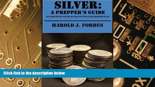 Big Deals  Silver: A Prepper s Guide  Free Full Read Best Seller