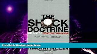 Big Deals  The Shock Doctrine: The Rise of Disaster Capitalism  Free Full Read Most Wanted