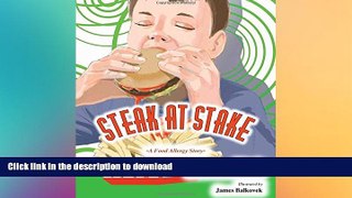 GET PDF  Steak at Stake: A Food Allergy Story  PDF ONLINE