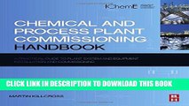 Collection Book Chemical and Process Plant Commissioning Handbook: A Practical Guide to Plant