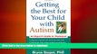 READ BOOK  Getting the Best for Your Child with Autism: An Expert s Guide to Treatment  BOOK